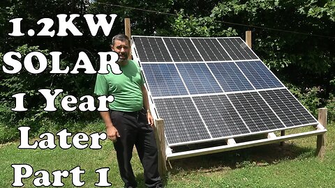 My 1.2KW Solar Setup, 1 Year Later. Part 1: Overview, and observations on my big move to off grid.