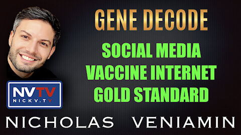 Gene Decode Discusses Social Media, Vaccine Internet and Gold Standard with Nicholas Veniamin