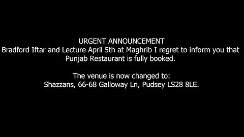 URGENT ANNOUNCEMENT Bradford Iftar and Lecture April 5th at Maghrib