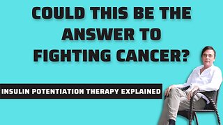 Is Insulin Potentiation Therapy Effective Against Cancer?