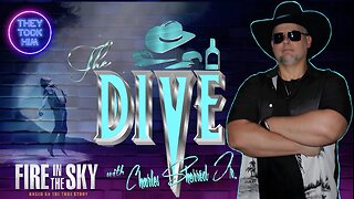 “The DIVE” with Charles Sherrod Jr. presents Fire In The Sky