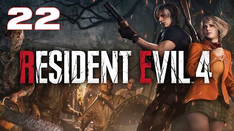 Resident Evil 4 Remake Part 22