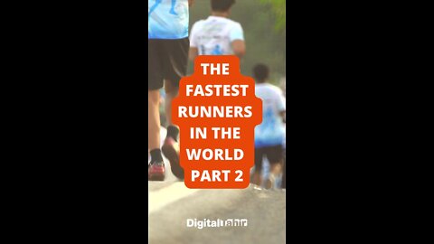 Part 2: The Fastest Runners in the World