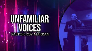 Unfamiliar Voices #sermon #preaching #upci #apostolic #pentecostal