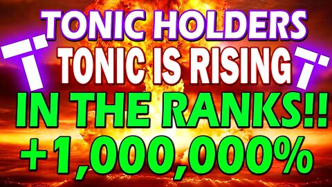 TECTONIC CRYPTO BREAKING NEWS!! TONIC RANK #580 🔥 TONIC COIN 400X RISE *URGENT UPDATE*