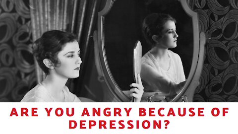 Are You Angry Because Of Depression?