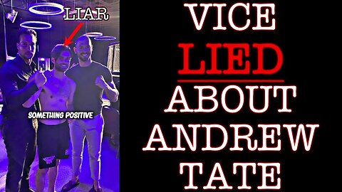VICE LIED ABOUT ANDREW TATE