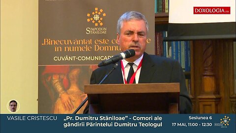 mpozionul Stăniloae 2024 - Sesiunea 6 - Comori ale gândirii Părintelui "Dumitru Teologul"