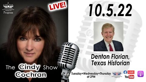 10.5.22 - Denton Florian, Texas Historian - The Cindy Cochran Show