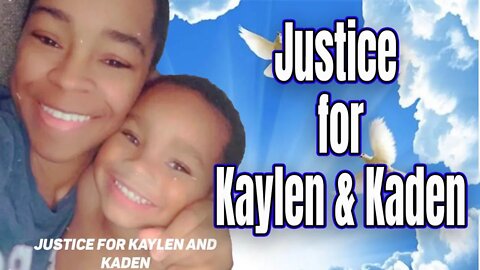 UPDATE - Rest In Peace - Justice for Kaylen & Kaden Johnson