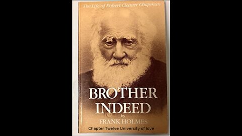 Brother Indeed The Life of Robert Cleaver Chapman By Frank Holmes Chapter 12