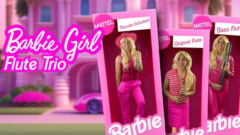 Barbie Girl Flute Cover Trio - Piccolo, Flute, & Bass Flute
