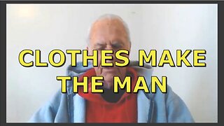 CLOTHES MAKE THE MAN
