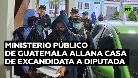 Fiscalía de Guatemala registra la residencia de una excandidata a diputada del Movimiento Semilla