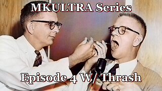 MK ULTRA Series Part 4