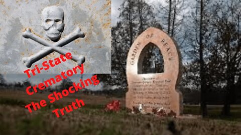 Tri State Crematorium The Shocking Story