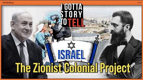 Israel's Zionist Settler-Colonial Project in Palestine Explained | I Got A Story to Tell | S2E8