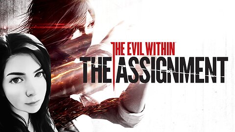 The Evil Within 🧠 The Assignment 🧠 Part 1