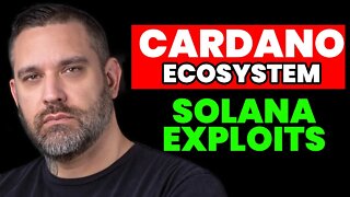 Crypto News - Solana Exploits - Cardano Ecosystem