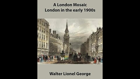 A London Mosaic by Walter Lionel George - Audiobook