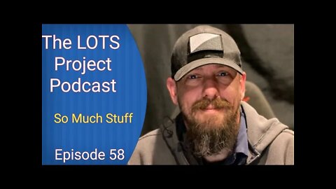 So Much Stuff Episode 58 The LOTS Project Podcast