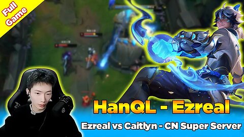 CN Combo - 2255LP Ezreal vs Caitlyn - [CN Combo Ezreal] CN Super Server - League of Legends