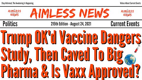 Trump OK'd Vaccine Dangers Study, Then Caved To Big Pharma & Is Vaxx Actually Approved?