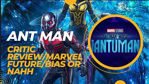 Marvel Antman Critics bias or Nahh/Marvel Future(features tik toker multiverse and dark bar code)