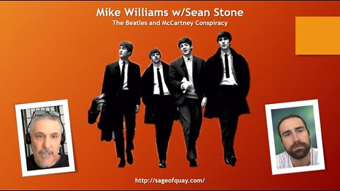 Sage of Quay™ - Mike Williams w/Sean Stone - The Beatles Conspiracy