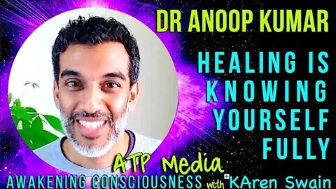 ER Doctor STE/NDE Healing is Possible When you Know Body As Mind Dr Anoop Kumar