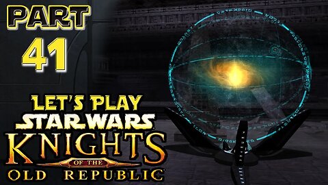 Let's Play Star Wars: KotOR |Ep.41| The Star Map