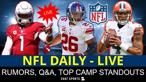 NFL Daily LIVE - Deshaun Watson News, Kyler Murray, Training Camp Standouts + Trade Candidates