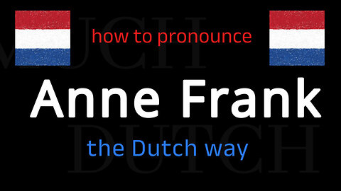 How to say ANNE FRANK in Dutch. Follow this short tutorial.