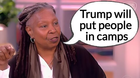 Whoopi Goldberg Says Trump Will Put People In Camps on The View