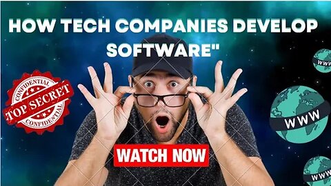 "Behind the Scenes: How Tech Companies Develop Software"