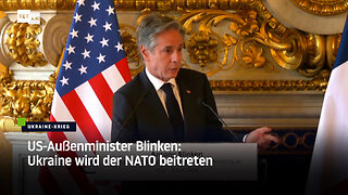 US-Außenminister Blinken: Ukraine wird der NATO beitreten