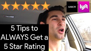 7 Tips to ALWAYS Guarantee a 5 Star Rating as an Uber Driver & Lyft Driver