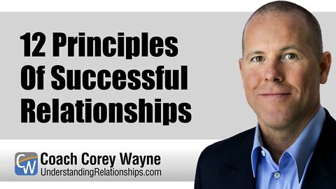 12 Principles Of Successful Relationships