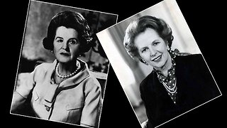 Rose Kennedy & Margaret Thatcher