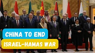 China and Arab States Discuss Solutions for Israel-Hamas War