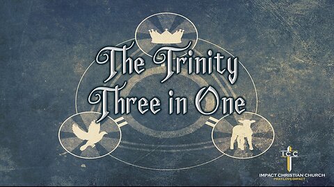 The Trinity Three In One