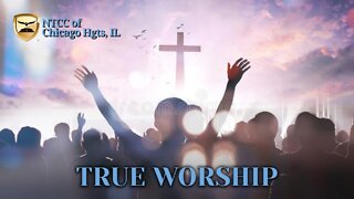 Sunday Evening Service - True Worship - 2022.10.16