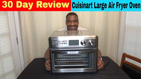 Cuisinart Large Digital Air Fryer Toaster Oven 30 Day Review