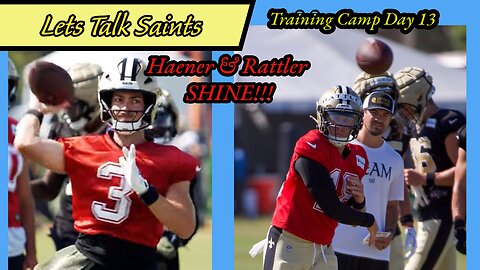 Defense Dominates or Offense Struggles? Haener & Rattler Shine! | Saints' Training Camp Day 13