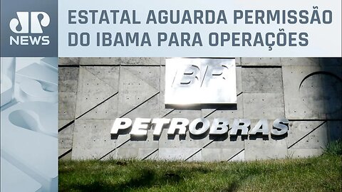Petrobras quer fazer perfuração exploratória na Foz do Amazonas
