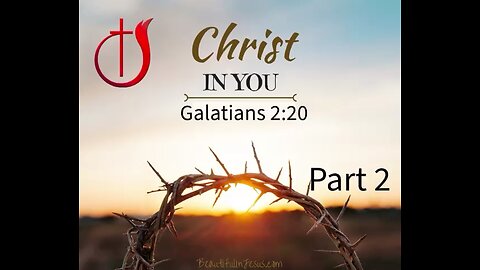 Christ in you Part 2