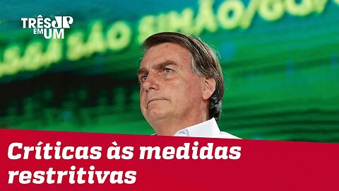 Bolsonaro diz que Brasil deve "deixar de frescura" no combate ao vírus
