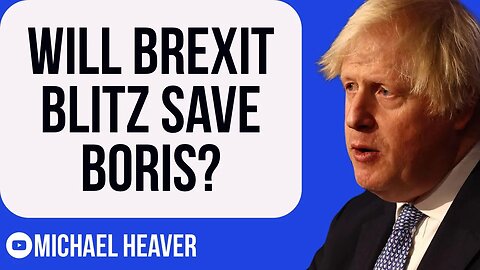 Will Brexit Blitz SAVE Boris Johnson?