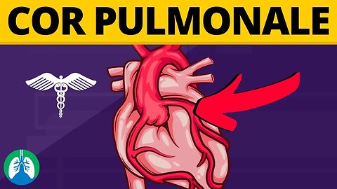 Cor Pulmonale (Medical Definition) | Quick Explainer Video
