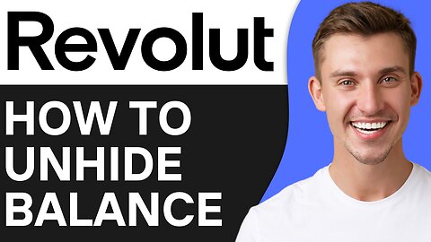 HOW TO UNHIDE BALANCE ON REVOLUT